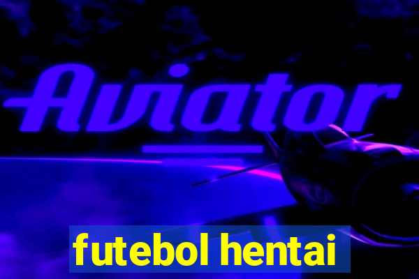 futebol hentai